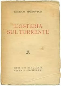 Enrico Morovich, L'Osteria sul Torrente